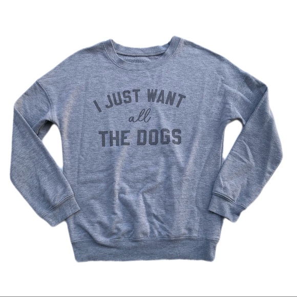 Zoe + Liv I JUST WANT ALL THE DOGS Spell Out Gray Boyfriend Sweatshirt Womens XS - Picture 3 of 5